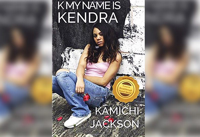 Kamichi Jackson Shares The Inspiration Behind Her Novel “K My Name Is Kendra” 1 kmynameiskendra